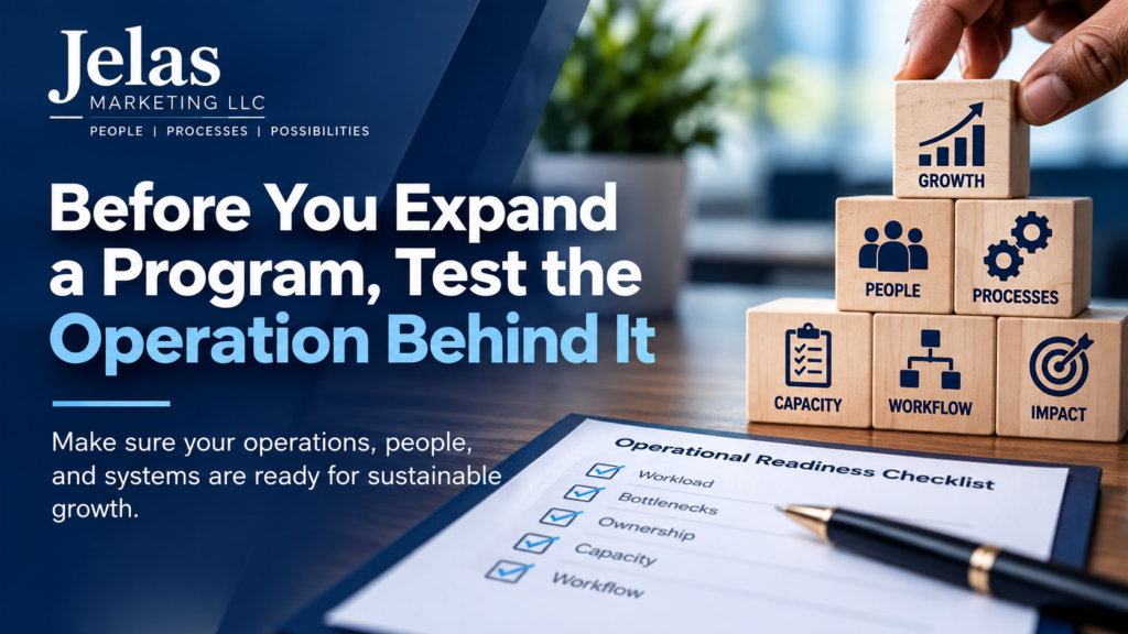 Operational readiness for sustainable program growth, including people, processes, capacity, workflow, and impact